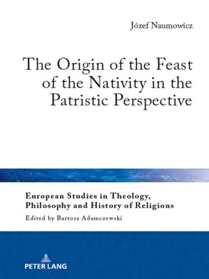 cover image of The Origin of the Feast of the Nativity in the Patristic Perspective